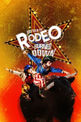 And Then the Rodeo Burned Down