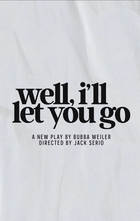 Poster for Well, I'll Let You Go
