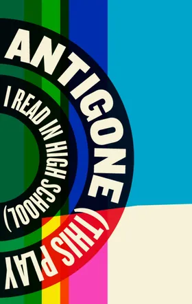 Antigone (This Play I Read in High School)