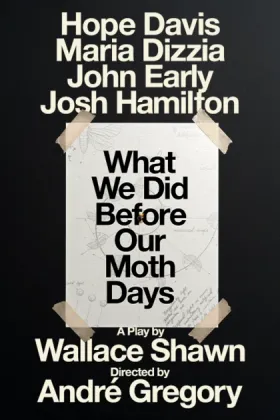 What We Did Before Our Moth Days